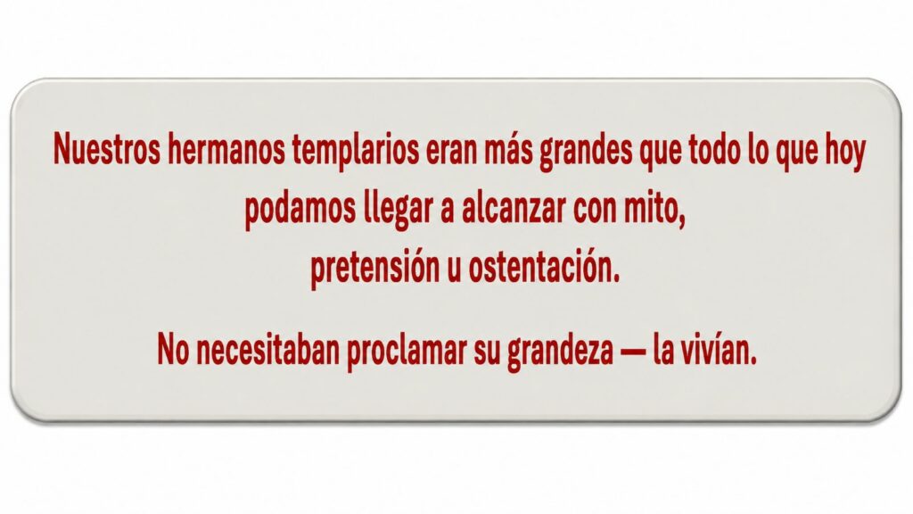 Español: declaración sobre los Templarios y sus verdaderos valores y principios