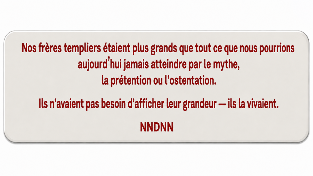 Français: 2 déclaration sur les véritables valeurs et principes templiers + NNDNN